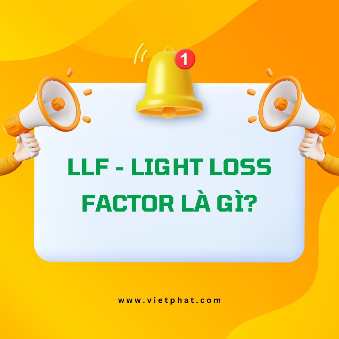 LLF - Light Loss Factor là gì?