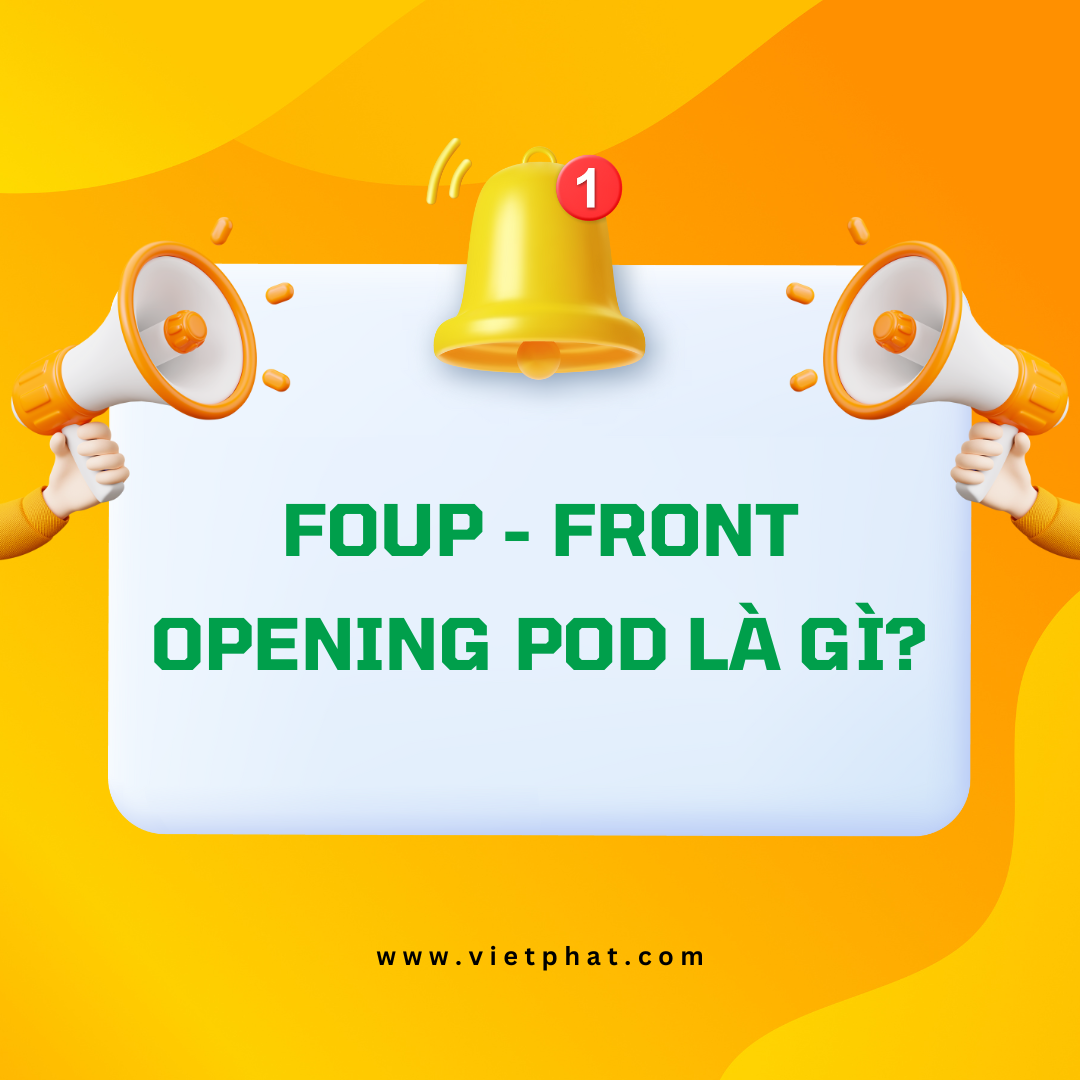 FOUP - Front Opening Pod là gì?