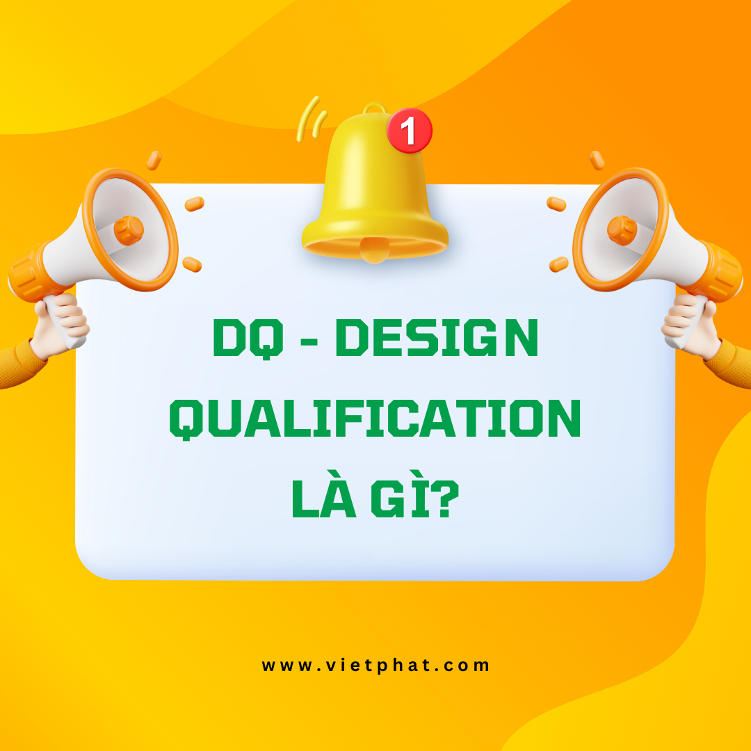 DQ - Design Qualification là gì?