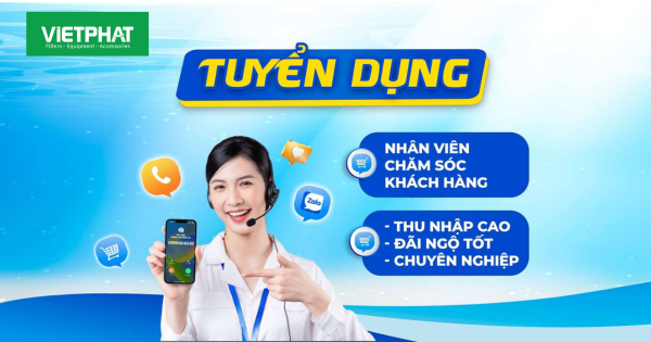 TUYỂN DỤNG NHÂN VIÊN CHĂM SÓC KHÁCH HÀNG