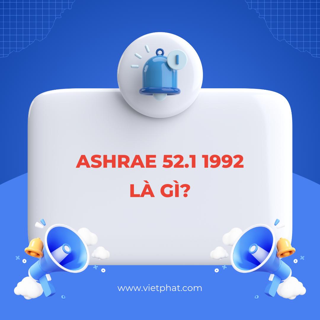 ASHRAE 52.1 1992 là gì?