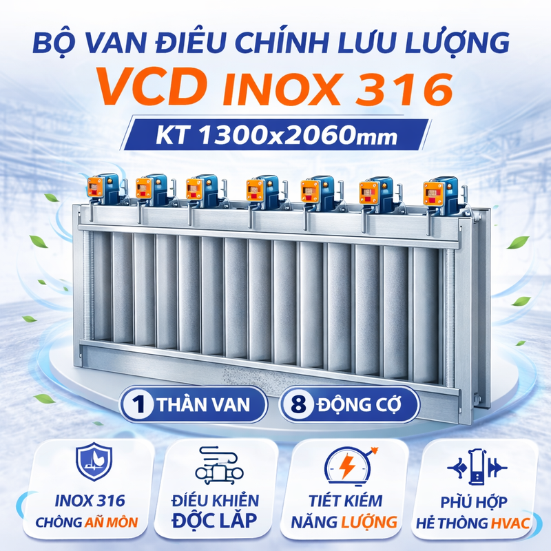 Bộ van điều chỉnh lưu lượng VCD Inox 316, KT (1300x2060)mm