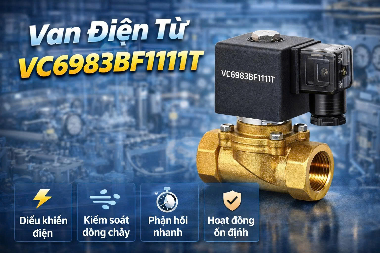 Van Điện Từ VC6983BF1111T