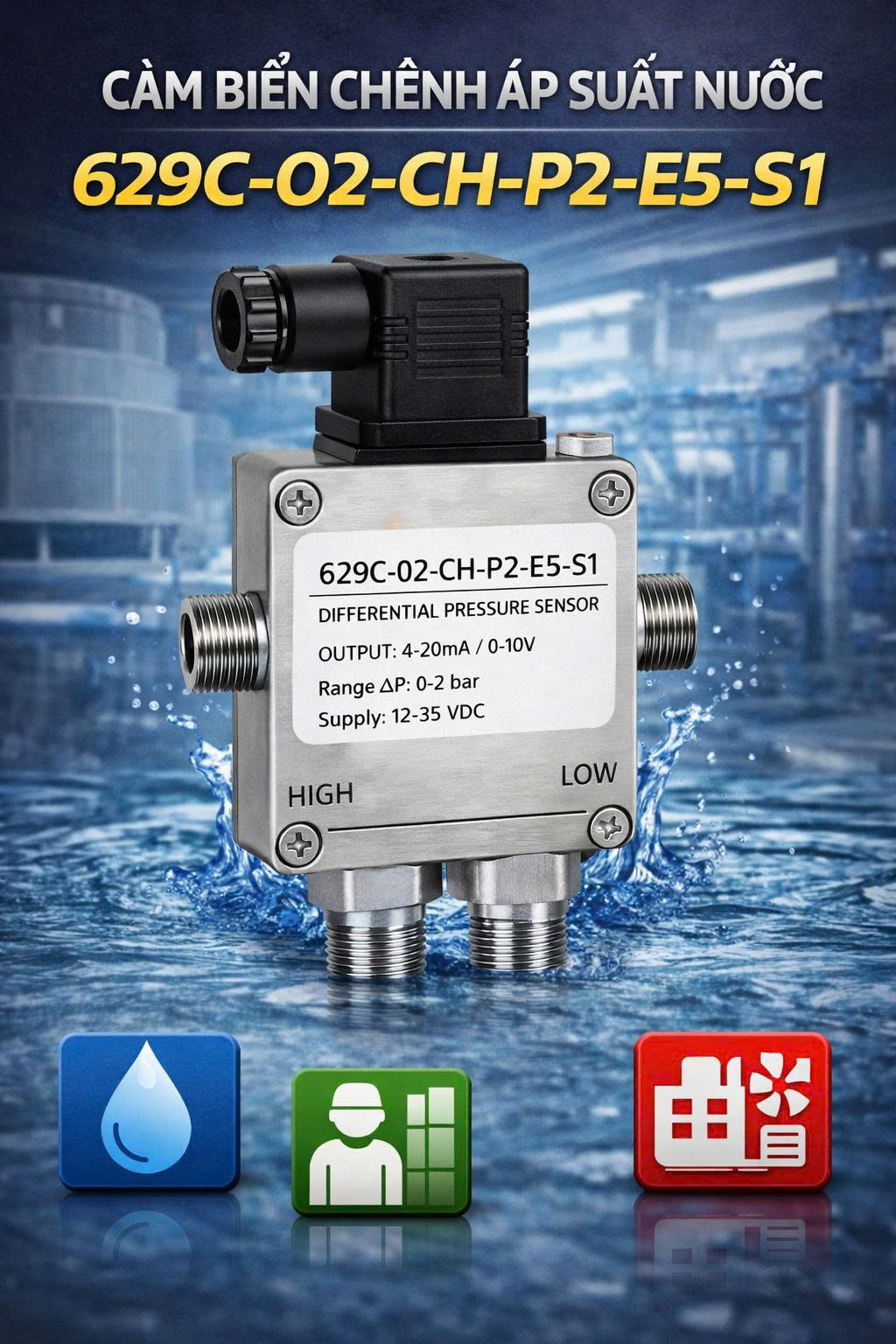 Cảm biến chênh áp suất nước 629C-02-CH-P2-E5-S1
