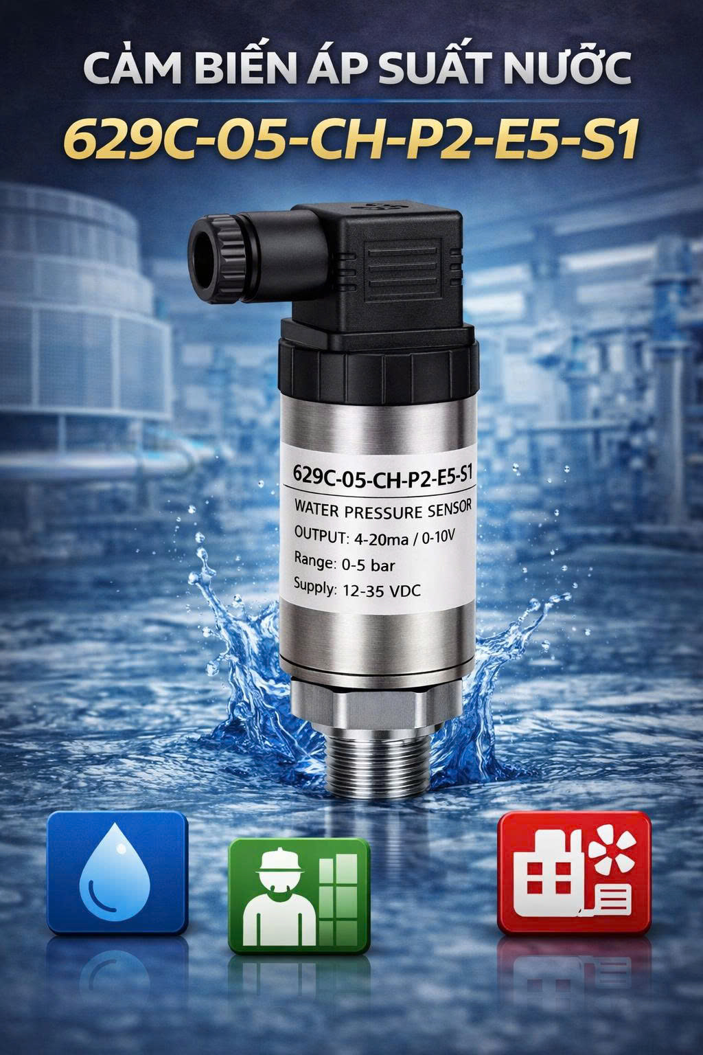 Cảm biến áp suất nước 629C-05-CH-P2-E5-S1