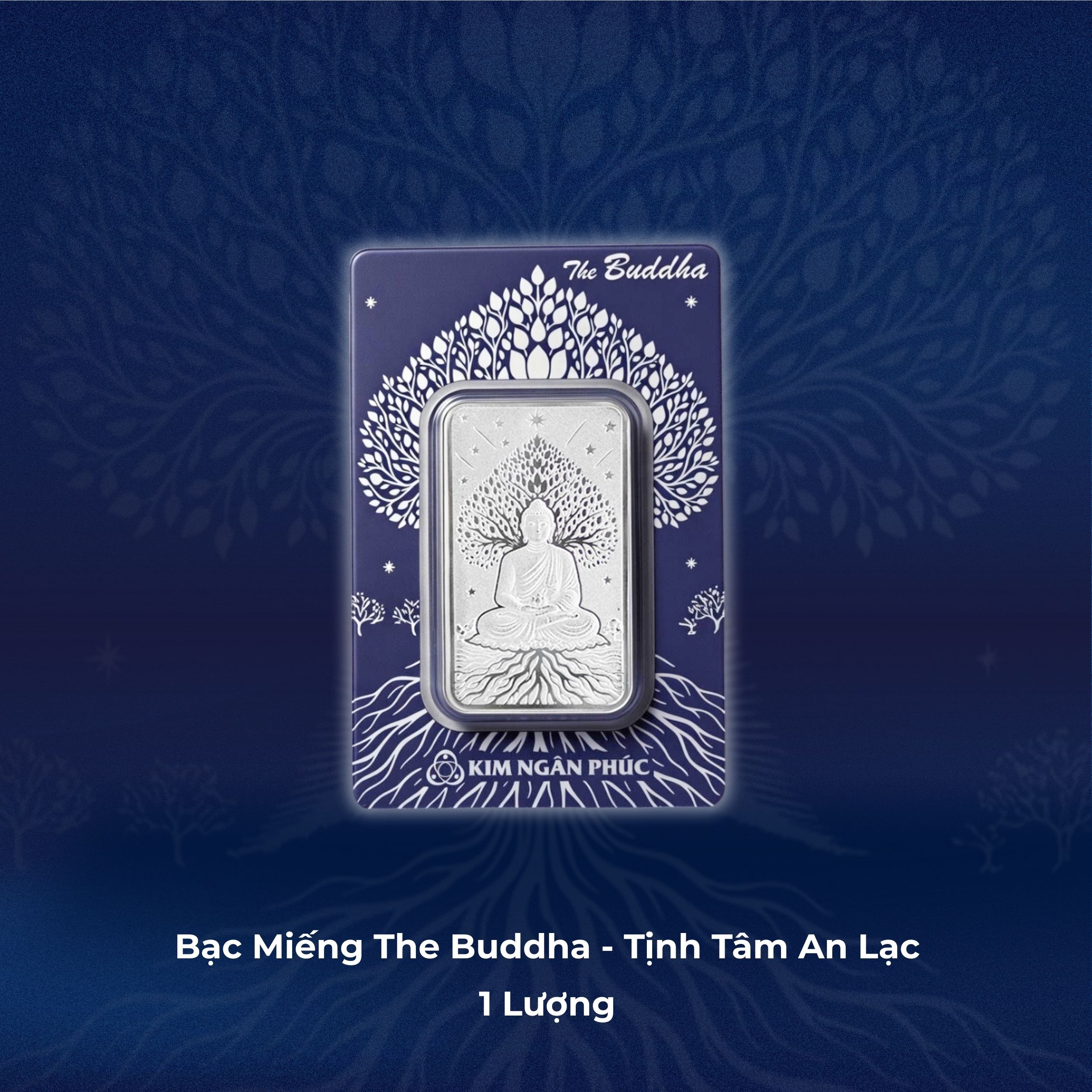 Bạc Miếng The Buddha _ Tịnh Tâm An Lạc - 1 Lượng