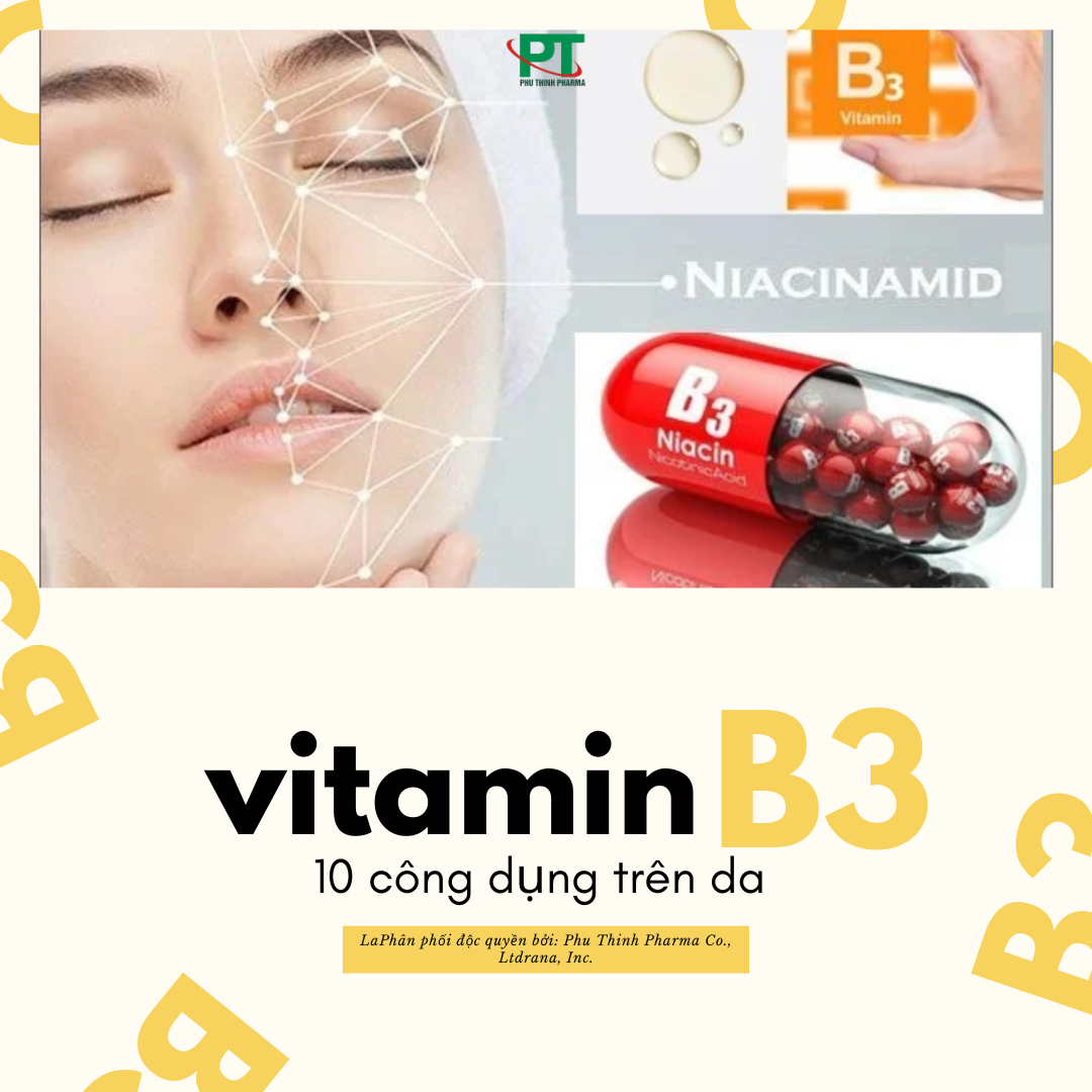 Vitamin B3 Là Gì? 10 Công Dụng Tuyệt Vời Trên Da