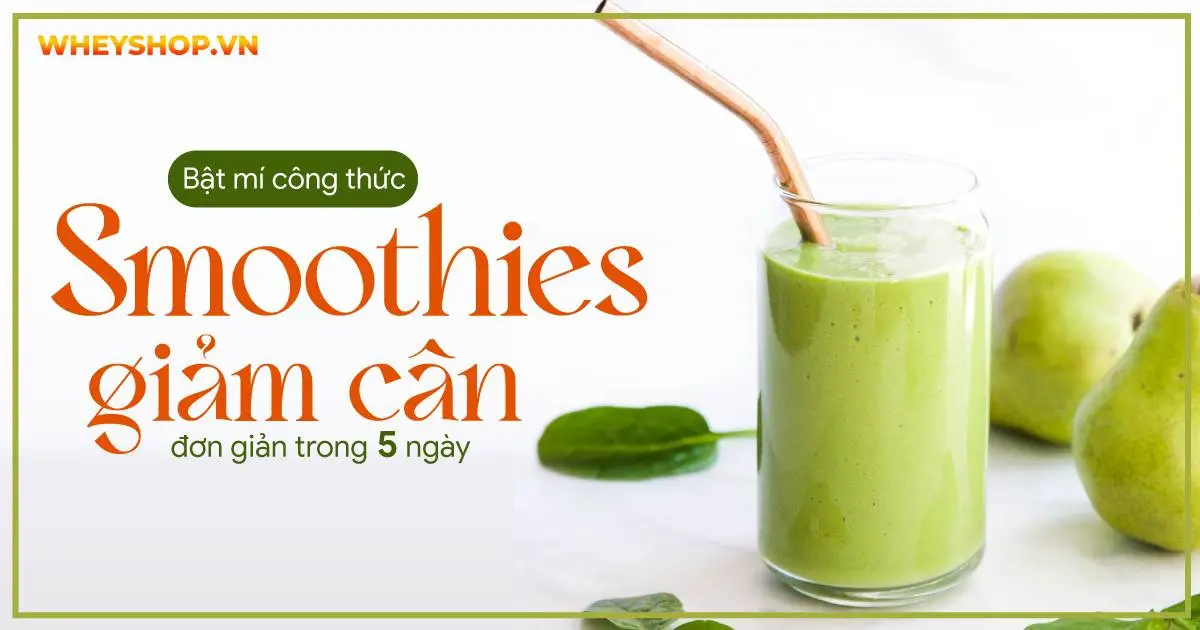 Bật mí công thức smoothies giảm cân đơn giản trong 5 ngày