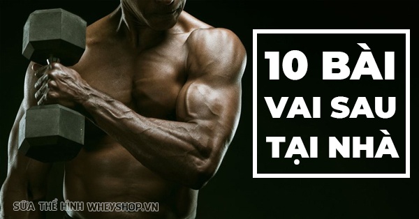 10 bài tập vai sau tốt nhất cho nam
