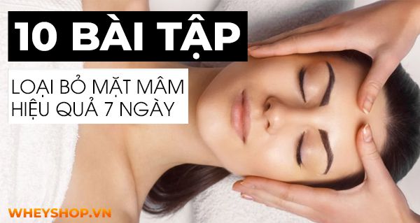 10 bài tập loại bỏ mặt mâm hiệu quả 7 ngày bạn nên biết
