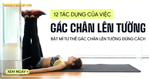 Gác chân lên tường có tác dụng gì? Bật mí tư thế gác chân lên tường đúng cách