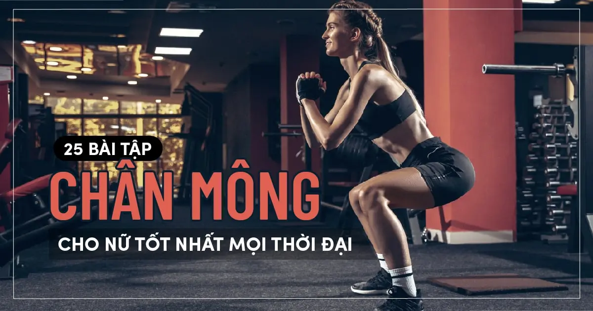 25 Bài tập chân mông cho nữ tốt nhất mọi thời đại