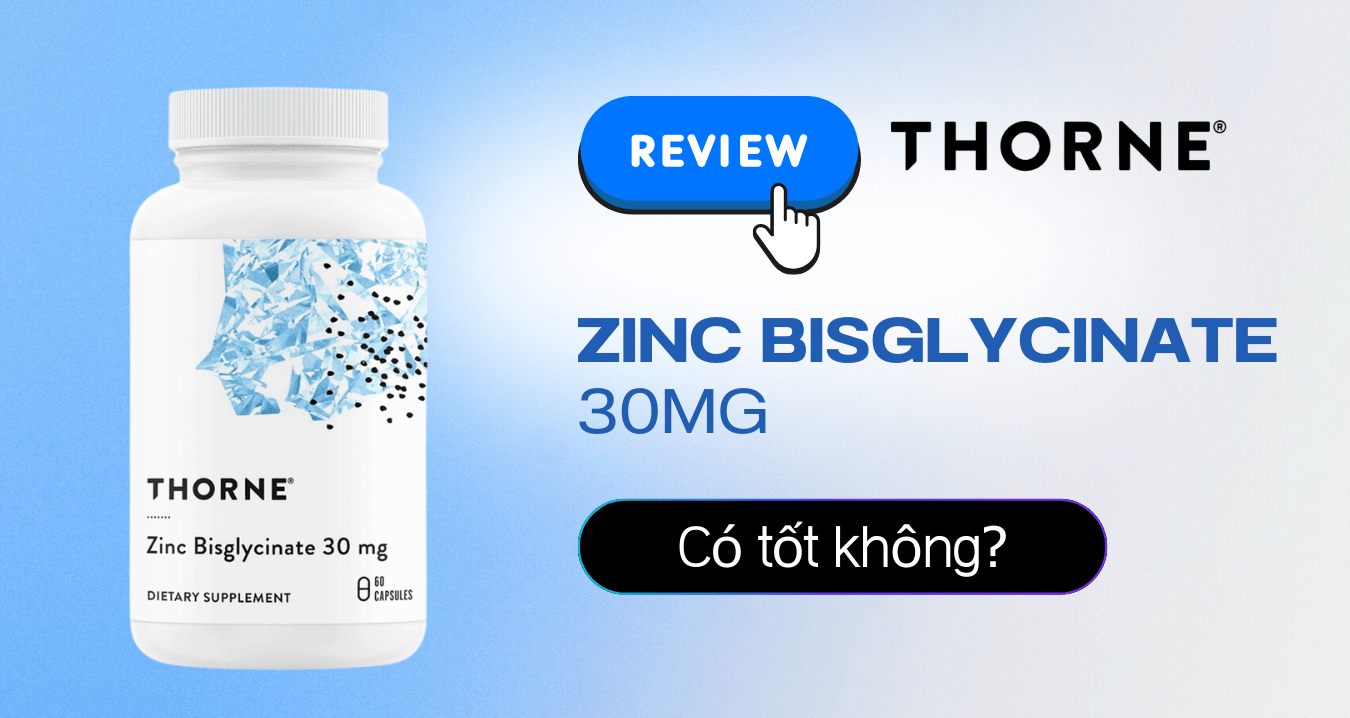 Đánh giá Thorne Bisglycinate 30mg có tốt không? Công dụng của Thorne Bisglycinate 30mg?