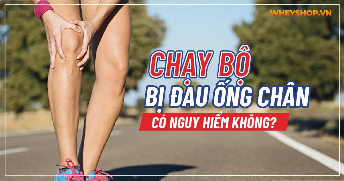 Chạy bộ bị đau ống chân có nguy hiểm không?