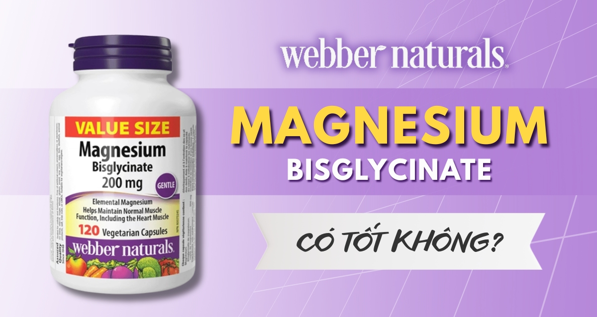 Webber Naturals Magnesium có tốt không? Cách sử dụng Webber Naturals Magnesium hiệu quả