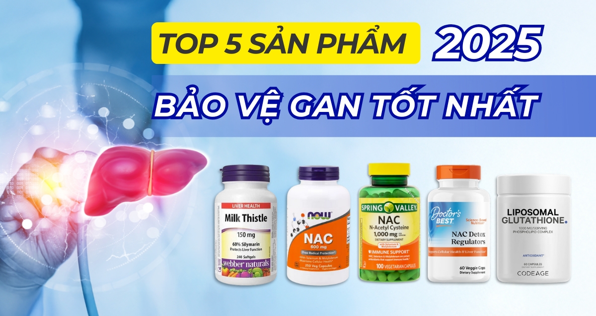 Top 5 Sản Phẩm Bảo Vệ Gan Tốt Nhất 2025 – Giải Pháp Cho Lá Gan Khỏe Mạnh