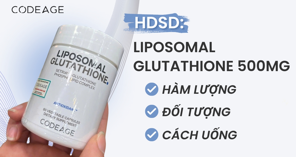 Hướng dẫn sử dụng Codeage Liposomal Glutathione 500mg: Hàm lượng, đối tượng, cách uống