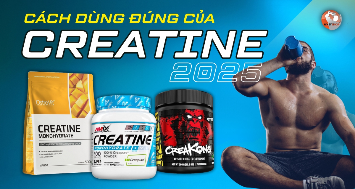 Cách dùng Creatine đúng nhất 2025