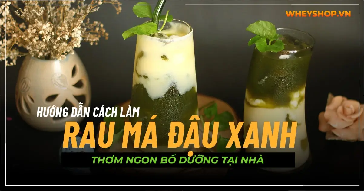 Hướng dẫn cách làm rau má đậu xanh thơm ngon bổ dưỡng tại nhà