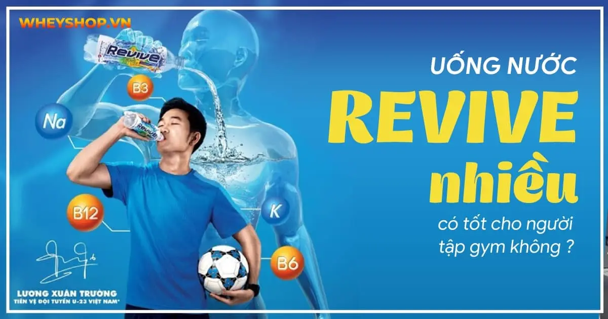 Uống nước Revive nhiều có tốt cho người tập gym không ?