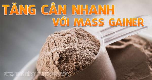 5 cách giúp tăng cân nhanh cùng Mass Gainer