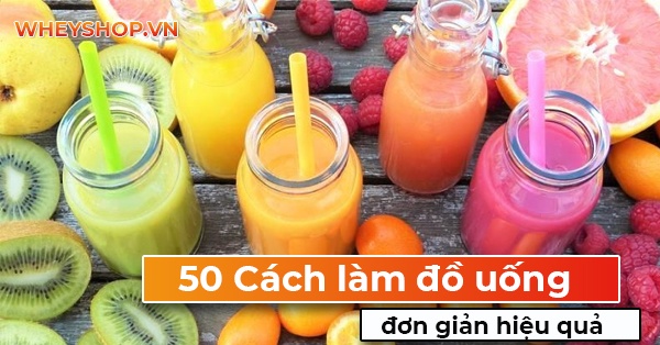 50 cách làm nước uống giảm cân đơn giản, hiệu quả nhất