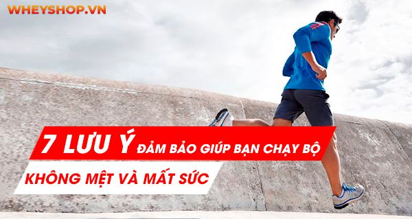 7 lưu ý đảm bảo giúp bạn chạy bộ không mệt và mất sức