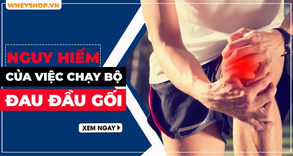 Nguy hiểm của việc chạy bộ đau đầu gối và cách khắc phục