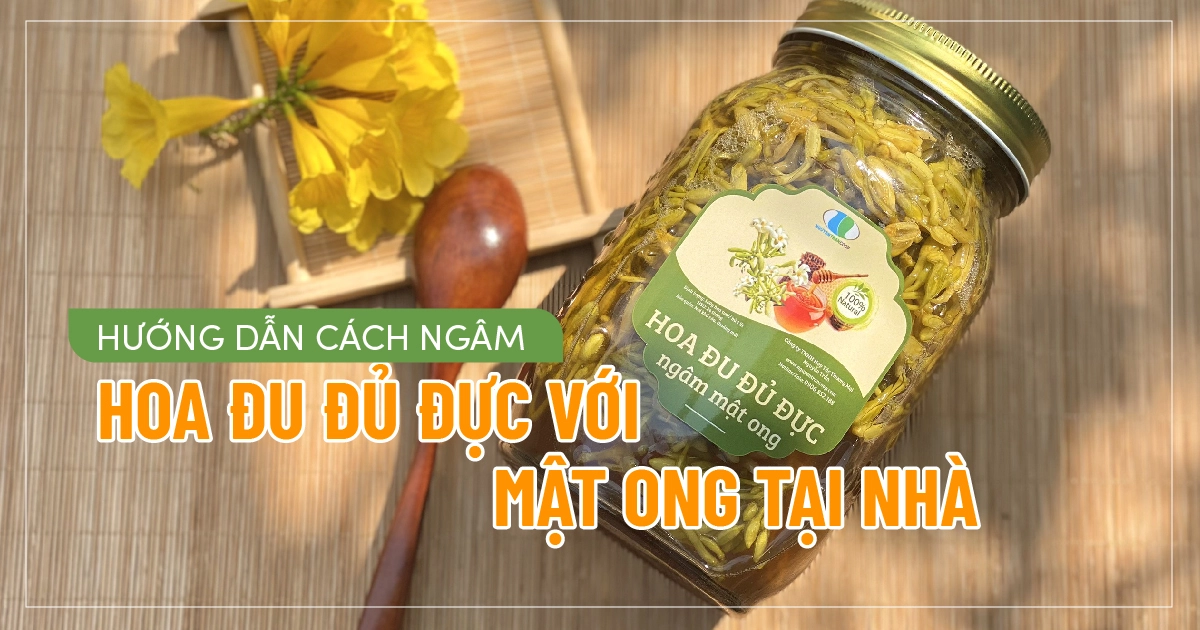 Hướng dẫn cách ngâm hoa đu đủ đực với mật ong tại nhà