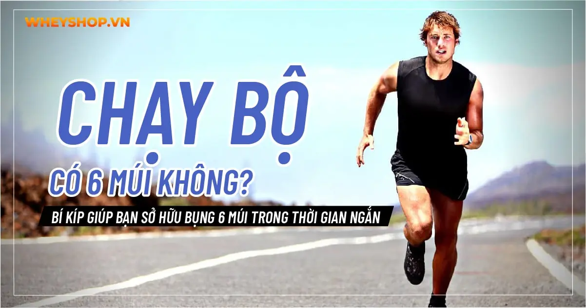 Chạy bộ có 6 múi không và bí kíp giúp bạn sở hữu bụng 6 múi trong thời gian ngắn