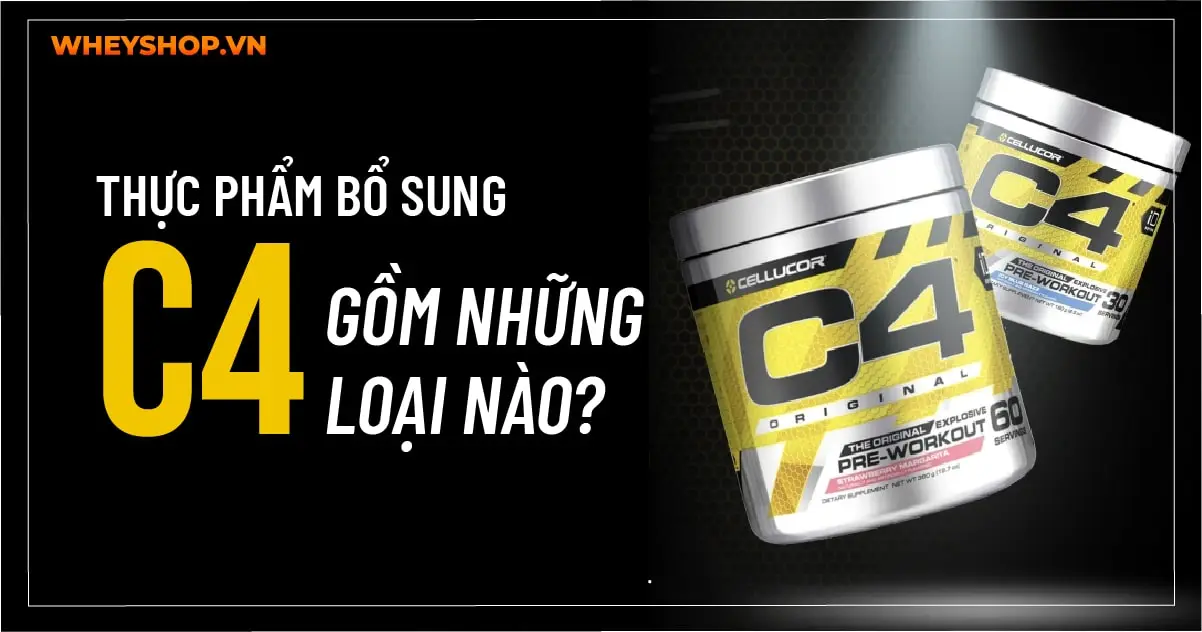Thực phẩm bổ sung C4 gồm những loại nào?