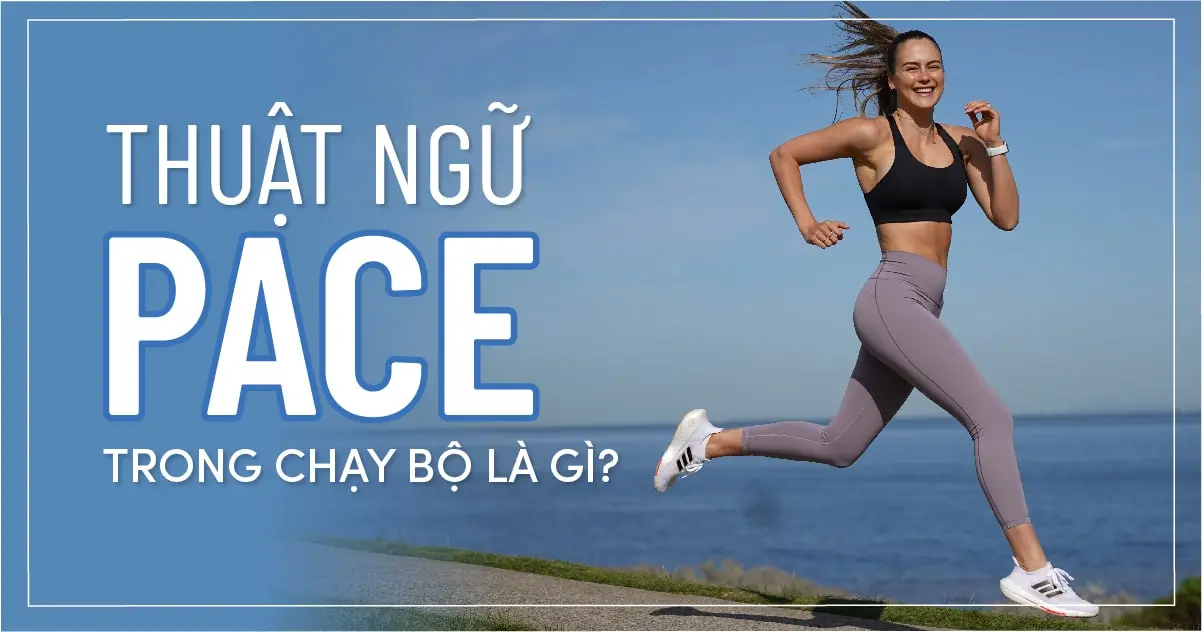 Thuật ngữ pace trong chạy bộ là gì? 