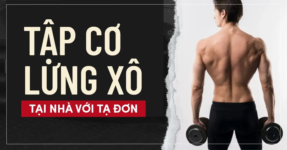 Tập cơ lưng xô tại nhà với tạ đơn