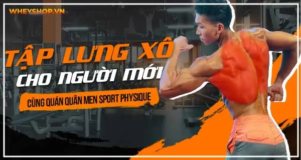 Các bài tập lưng xô đúng kỹ thuật cho người lần đầu tập gym