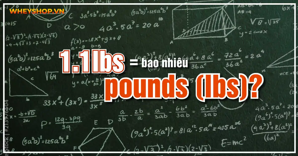 1lbs (pounds) bằng bao nhiêu kg, 1kg bằng bao nhiêu pounds (lbs)