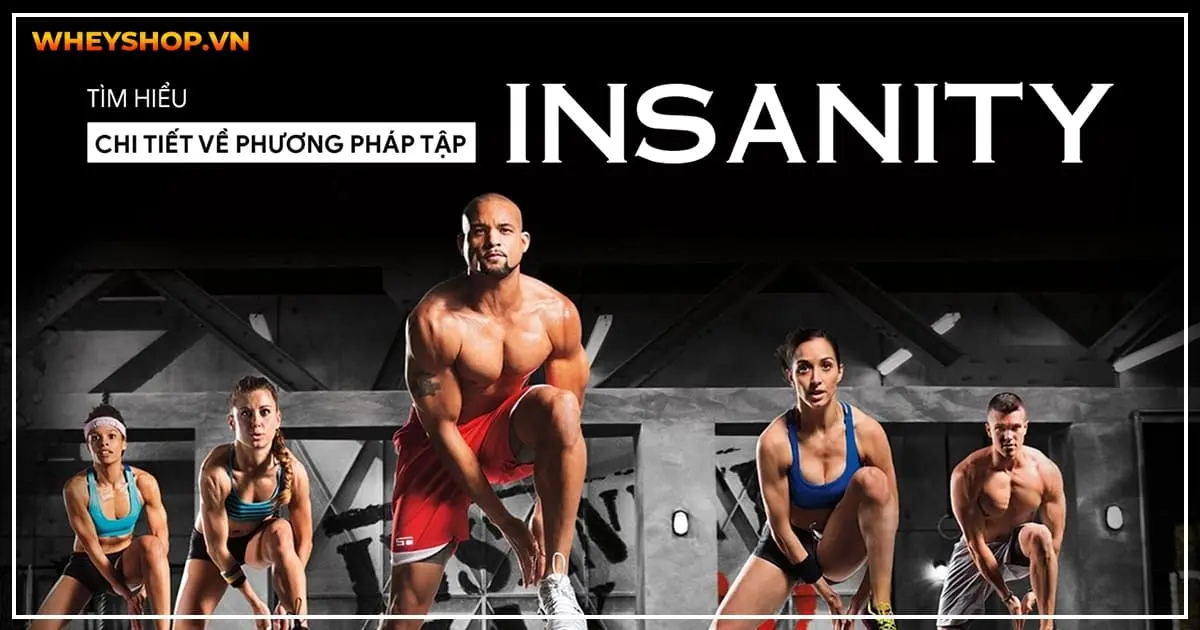 Tìm hiểu chi tiết về phương pháp tập Insanity