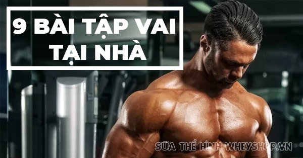 Hướng dẫn 9 bài tập vai tại nhà đơn giản hiệu quả nhất