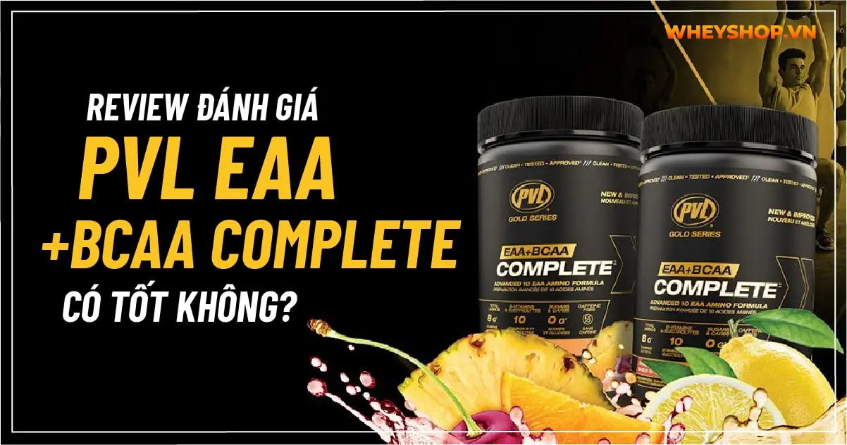 Review đánh giá PVL EAA + BCAA Complete có tốt không?