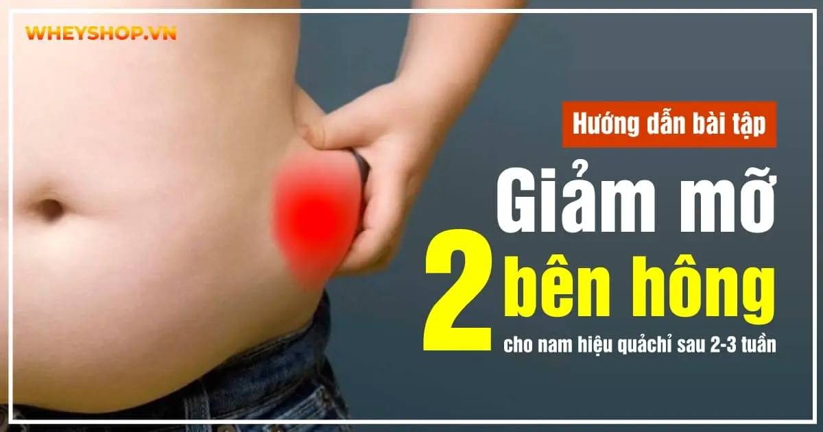 Hướng dẫn bài tập giảm mỡ 2 bên hông cho nam hiệu quả chỉ sau 2-3 tuần
