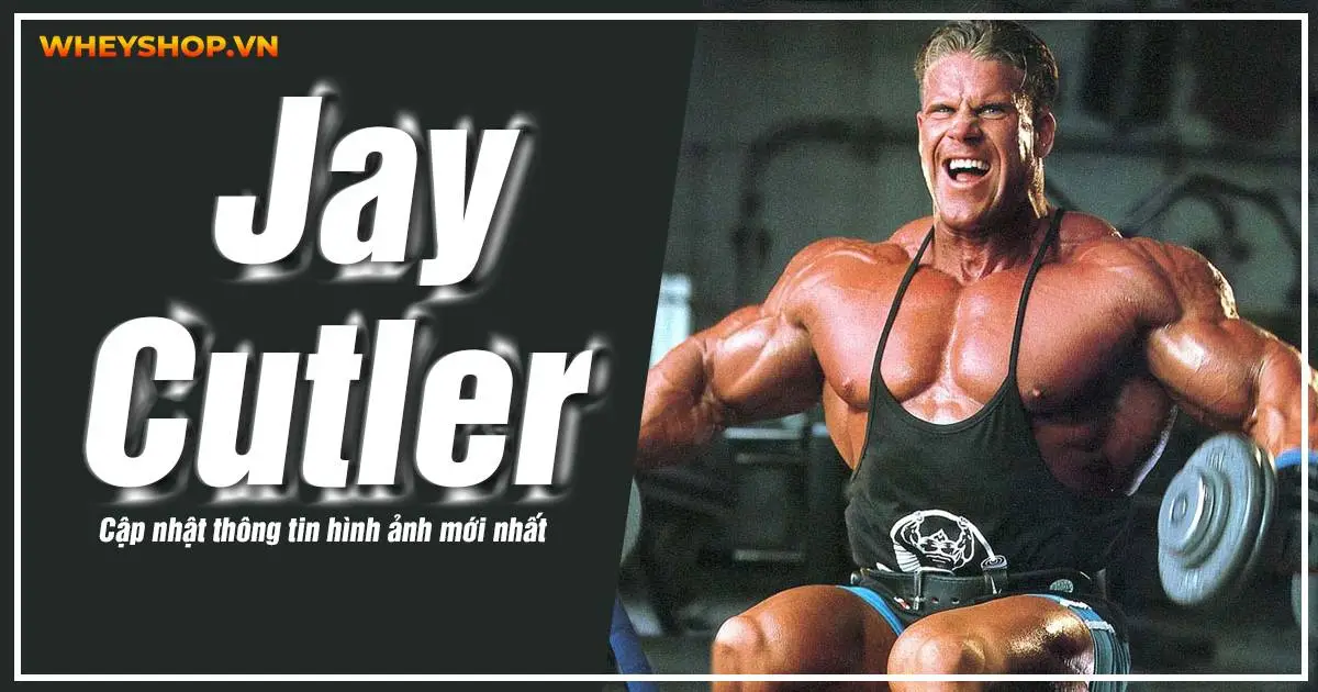 Jay Cutler - Cập nhật thông tin hình ảnh mới nhất