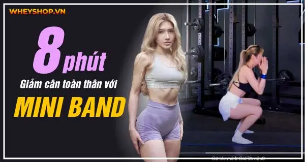 Gợi ý: 8 Phút thực hiện bài tập giảm cân toàn thân với dây Mini Band