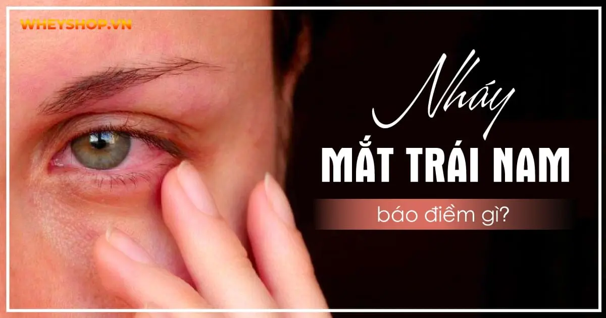 Nháy mắt trái nam báo điềm gì? Hên hay xui?