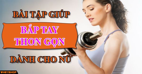 Bài tập giúp bắp tay thon gọn với tạ ở phòng Gym