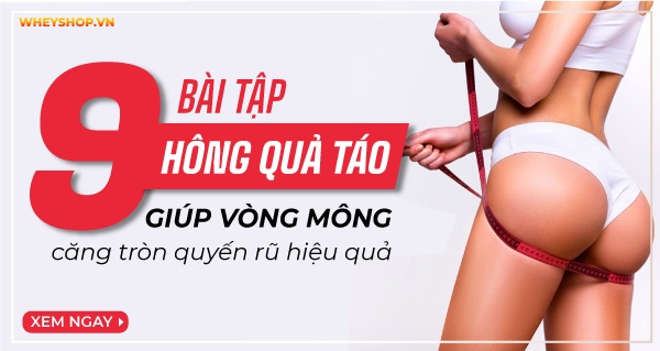 Tổng hợp 9 bài tập hông quả táo cho vòng mông căng tròn quyến rũ