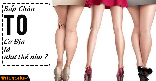 Bắp chân to cơ địa là như thế nào