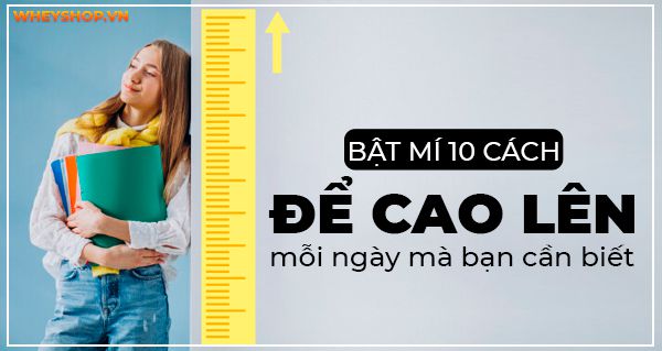 Bật mí 10 cách để cao lên mỗi ngày mà bạn cần biết