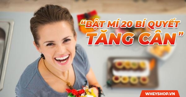 Bật mí 20 bí quyết tăng cân hiệu quả, an toàn dành cho người gầy