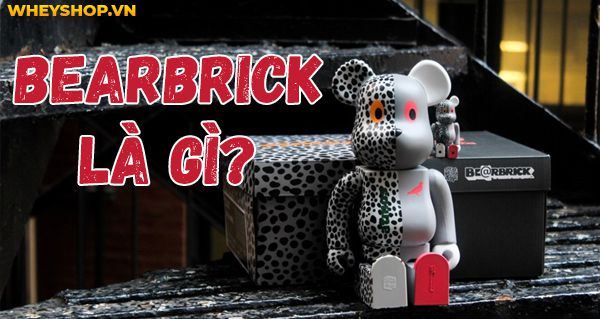 Bearbrick là gì? Be@rbrick có tác dụng gì, giá bao nhiêu?