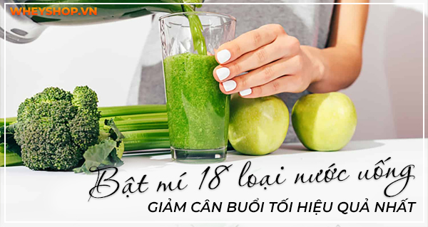 Bật mí 18 loại nước uống giảm cân buổi tối hiệu quả nhất