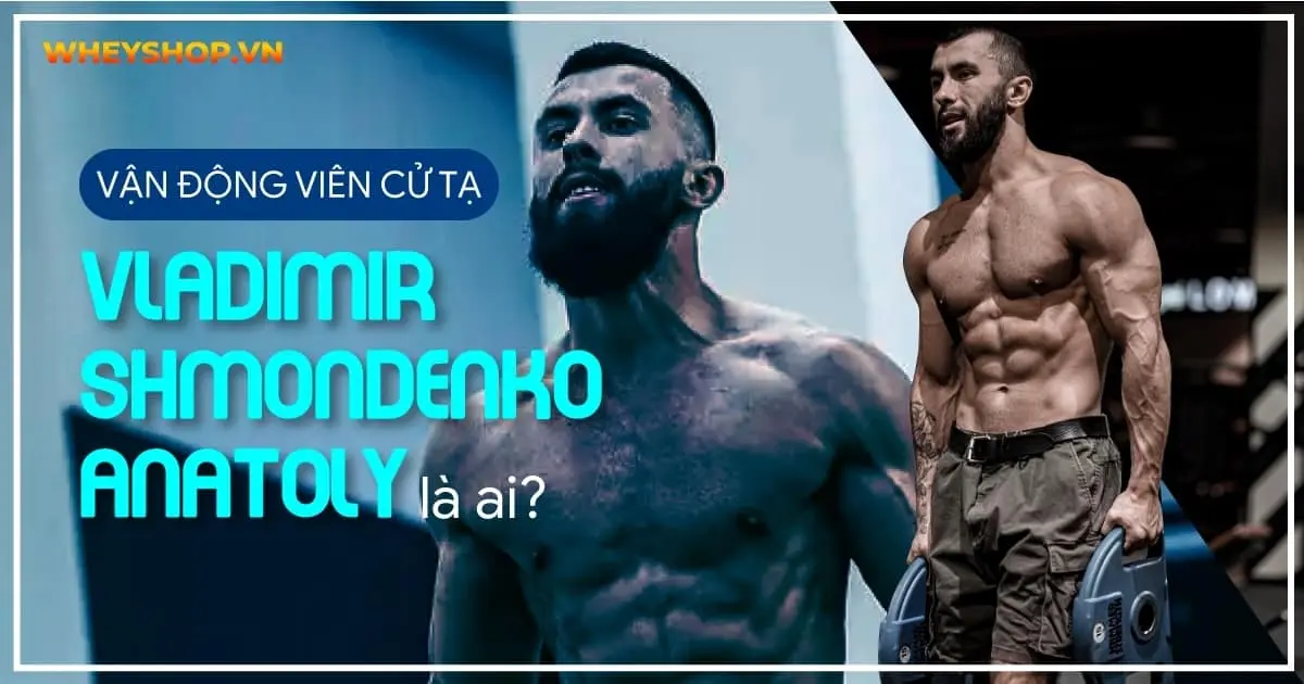 Vận động viên cử tạ Vladimir Shmondenko – Anatoly là ai?